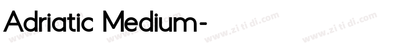 Adriatic Medium字体转换
